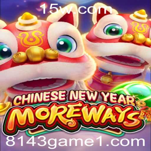 Descubra o Fascinante Mundo de CHINESENEWYEARMOREWAYS: O Jogo 8143 que Está Conquistando Todos!